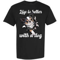 Life Is Better With A Dog Cute Garment-Dyed Heavyweight T-Shirt