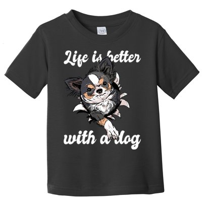 Life Is Better With A Dog Cute Toddler T-Shirt