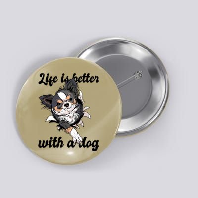 Life Is Better With A Dog Cute Button