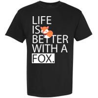 Life Is Better With A Fox Garment-Dyed Heavyweight T-Shirt