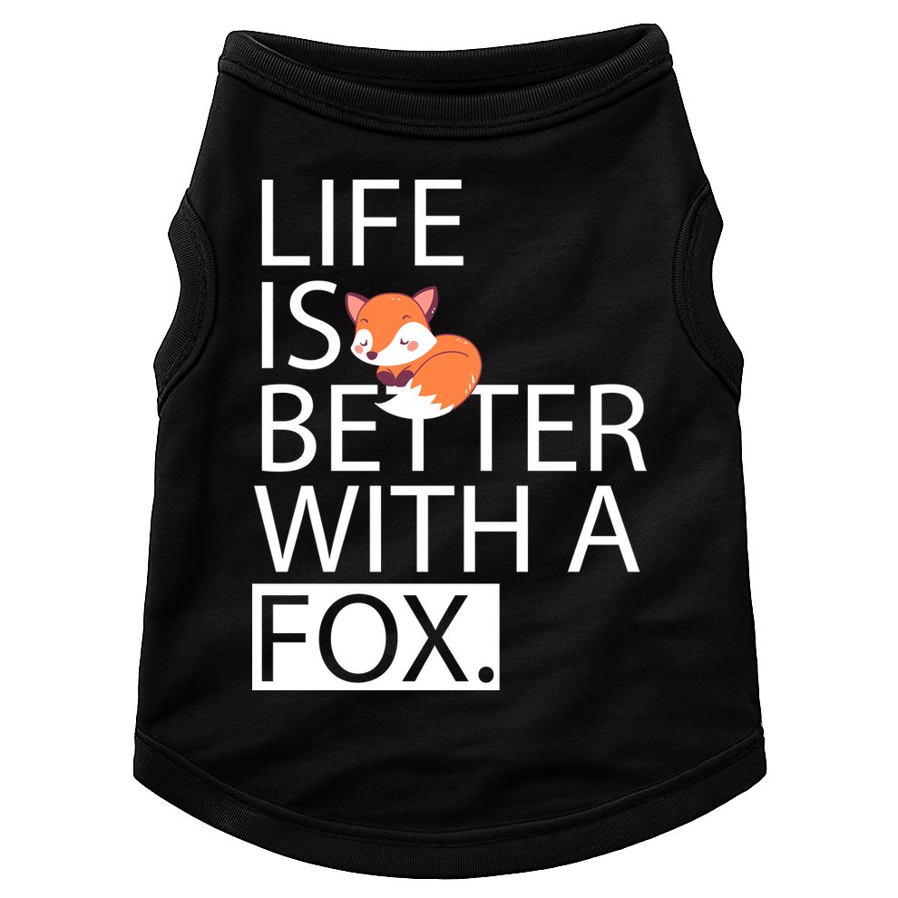 Life Is Better With A Fox Doggie Tank
