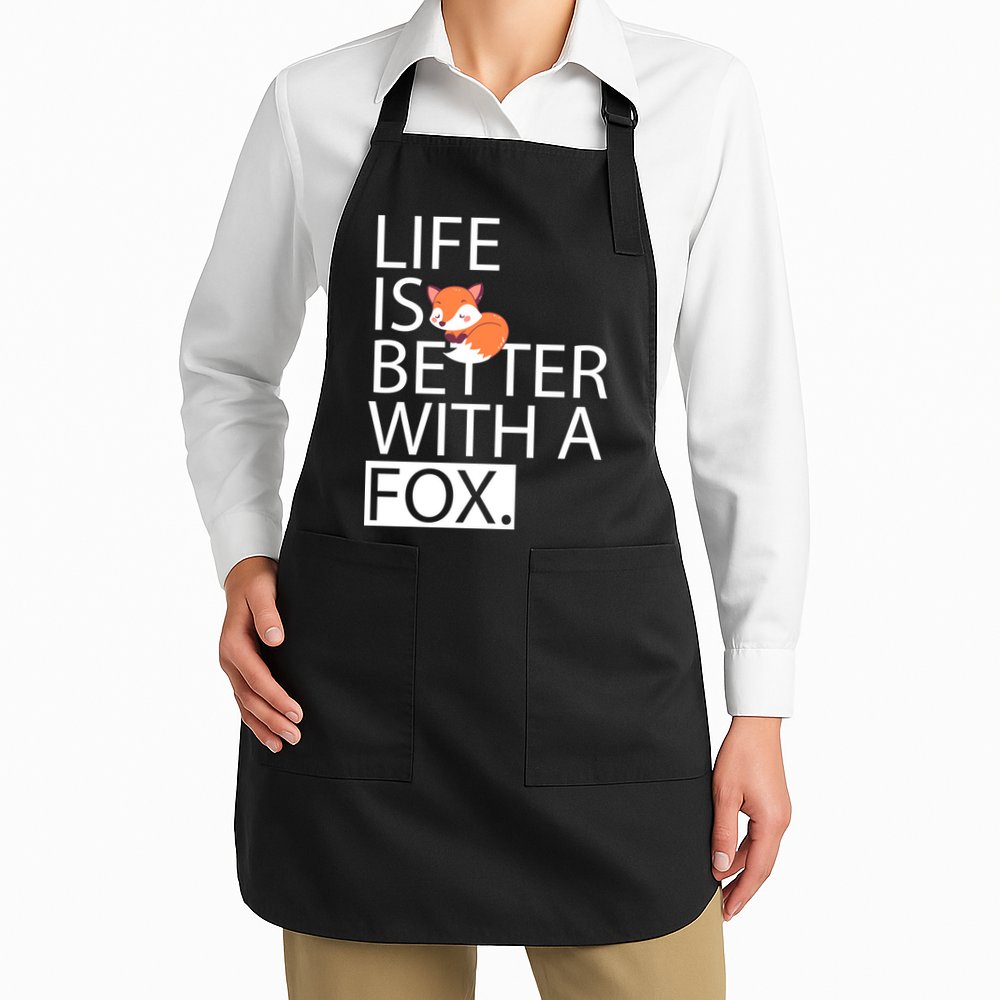 Life Is Better With A Fox Apron