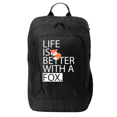Life Is Better With A Fox City Backpack