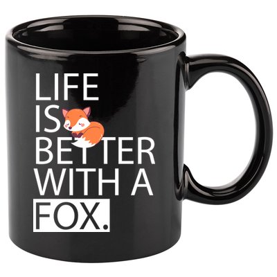 Life Is Better With A Fox 11oz C Handle Ceramic Mug