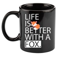 Life Is Better With A Fox 11oz C Handle Ceramic Mug