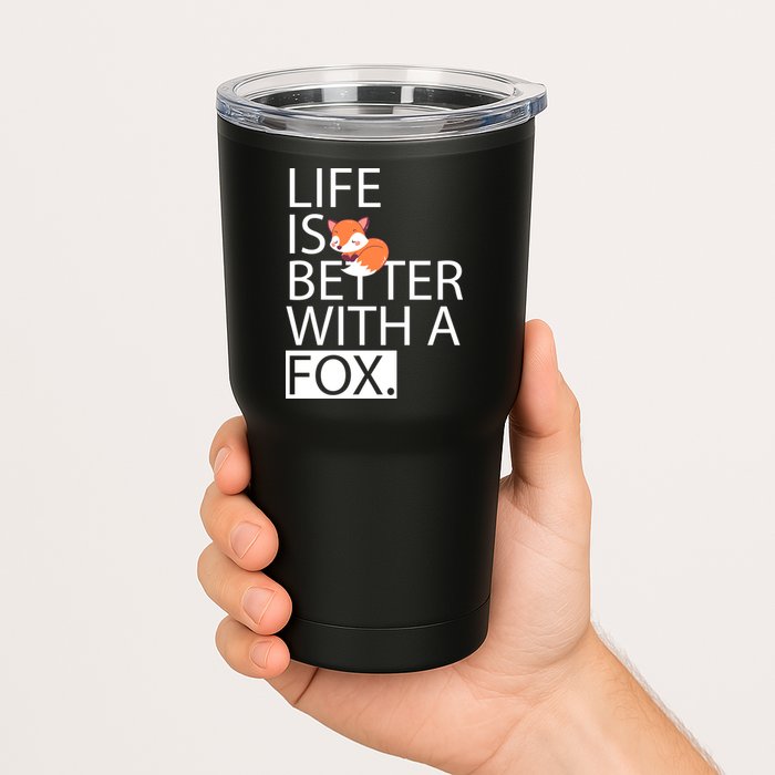 Life Is Better With A Fox Tumbler