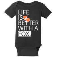 Life Is Better With A Fox Baby Bodysuit