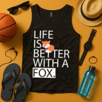 Life Is Better With A Fox Tank Top