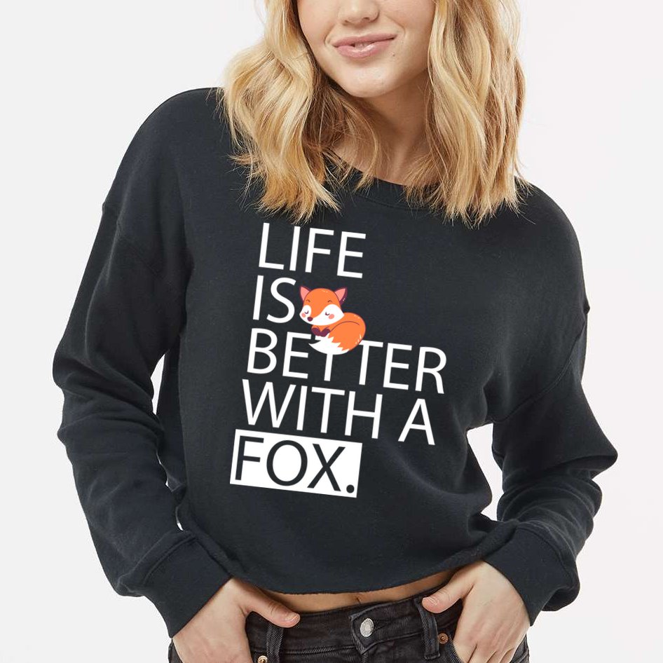 Life Is Better With A Fox Cropped Pullover Crew