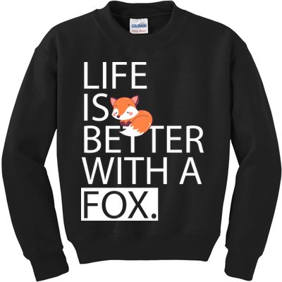 Life Is Better With A Fox Kids Sweatshirt