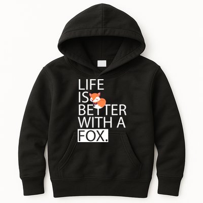 Life Is Better With A Fox Kids Hoodie