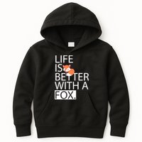 Life Is Better With A Fox Kids Hoodie