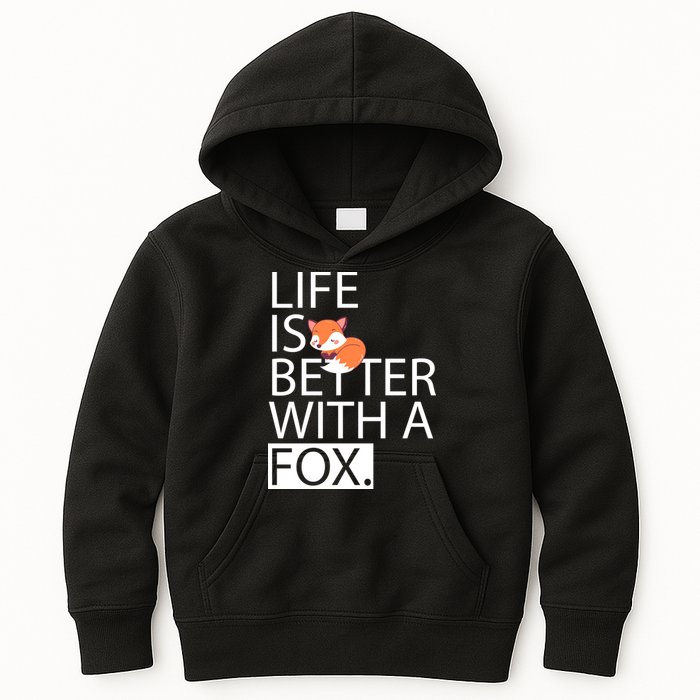 Life Is Better With A Fox Kids Hoodie