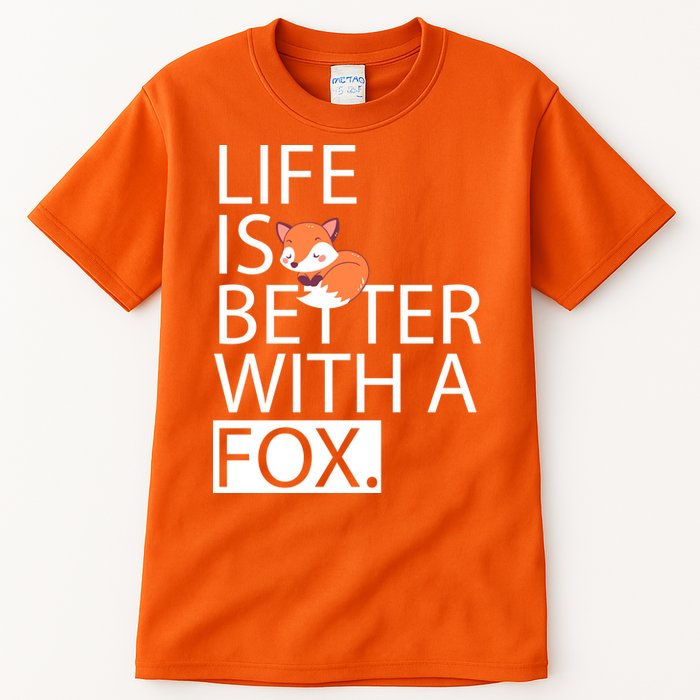 Life Is Better With A Fox Tall T-Shirt