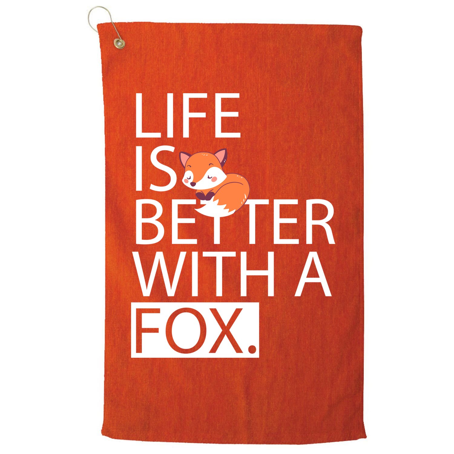 Life Is Better With A Fox Golf Towel