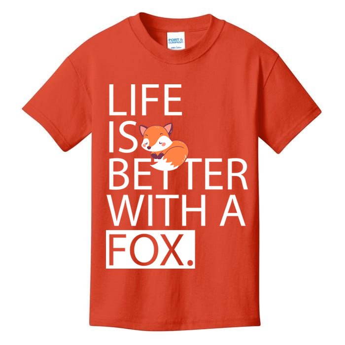 Life Is Better With A Fox Kids T-Shirt