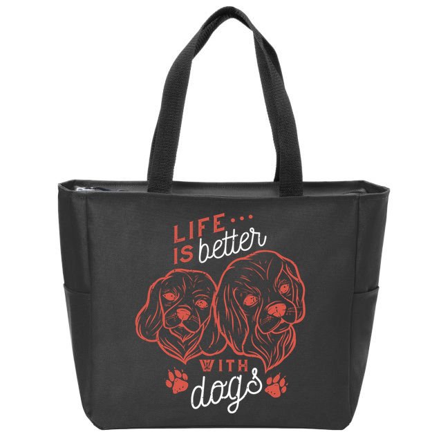 Life Is Better With Dogs Zip Tote Bag