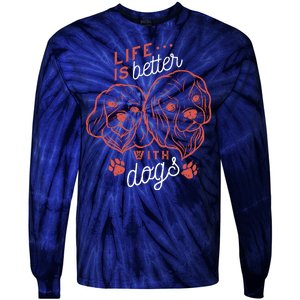 Life Is Better With Dogs Tie-Dye Long Sleeve Shirt