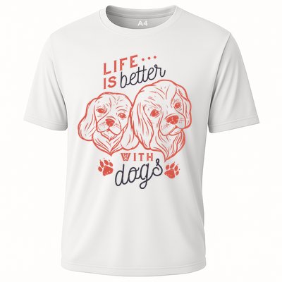 Life Is Better With Dogs Performance Shirt