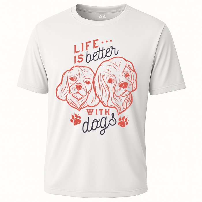 Life Is Better With Dogs Performance Shirt