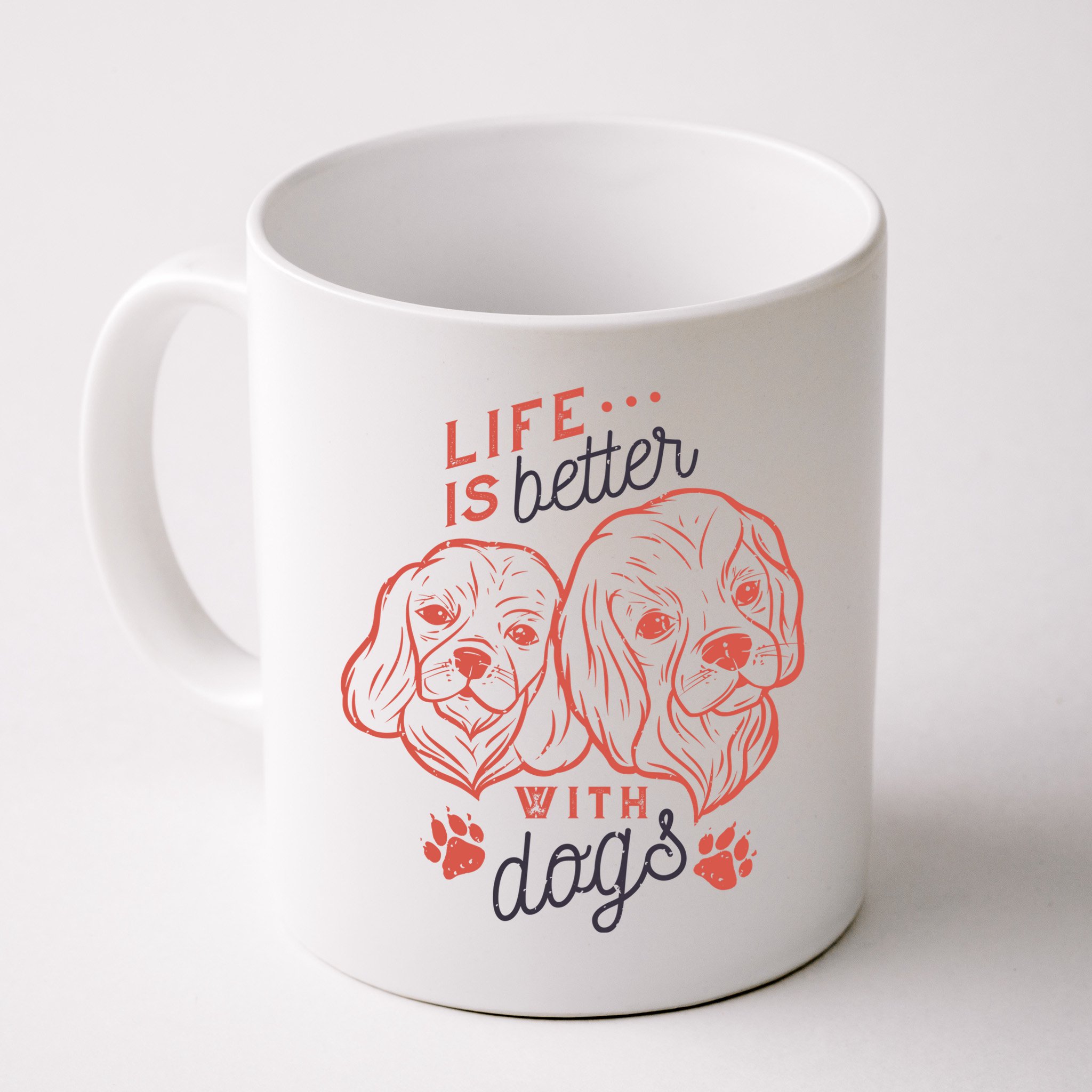 Life Is Better With Dogs Mug