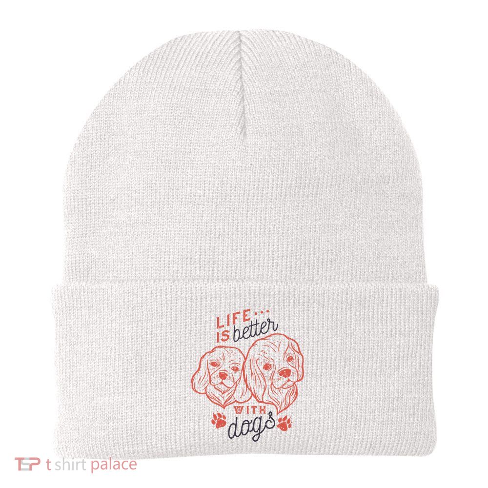 Life Is Better With Dogs Beanie