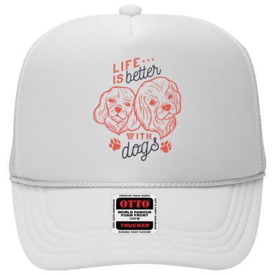 Life Is Better With Dogs Trucker Hat