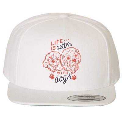 Life Is Better With Dogs Wool Snapback Cap