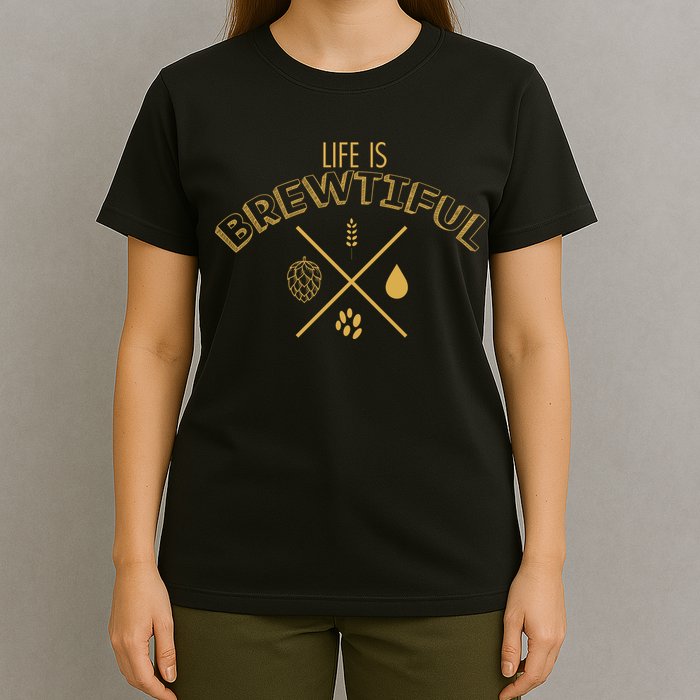 Life Is Brewtiful T-Shirt