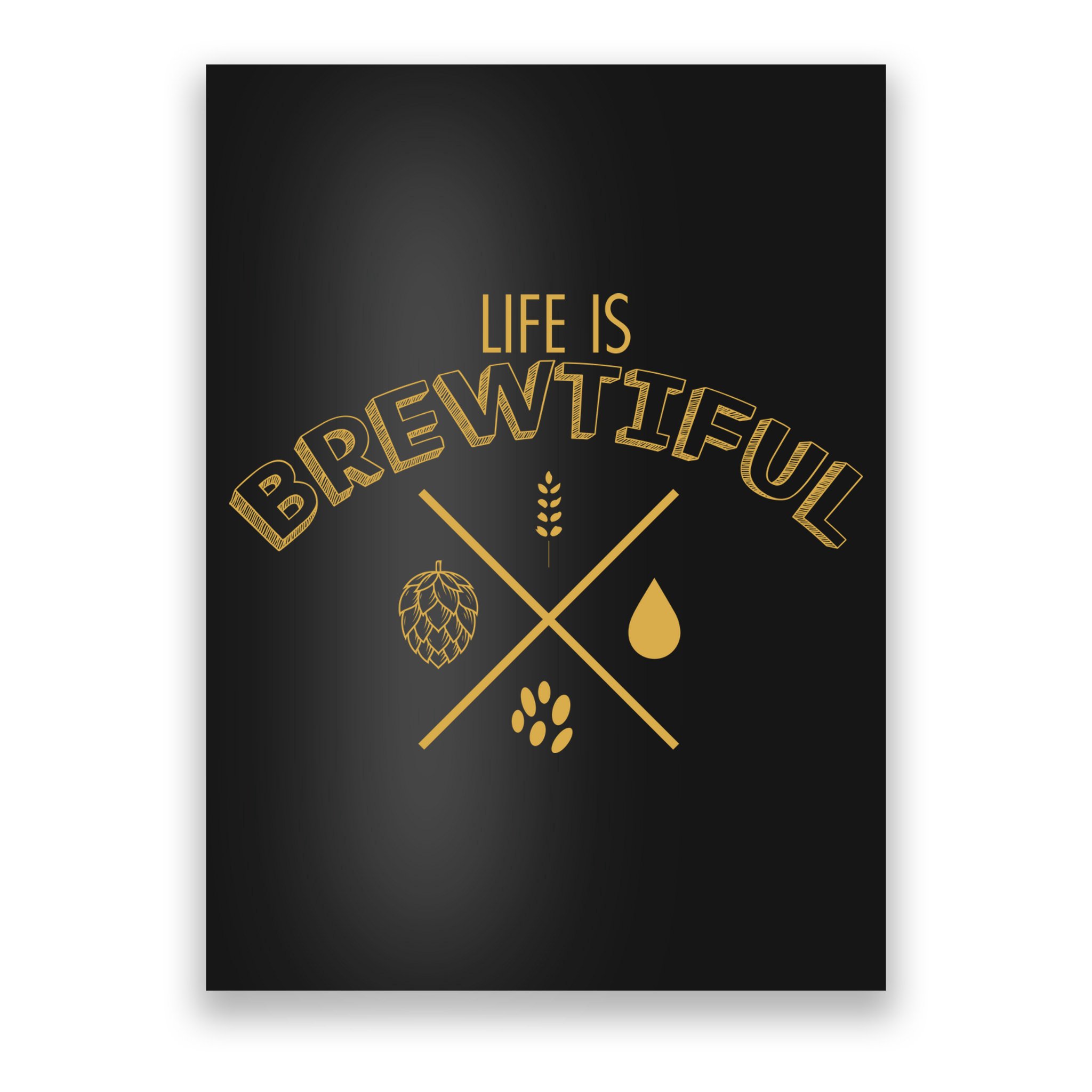 Life Is Brewtiful Poster