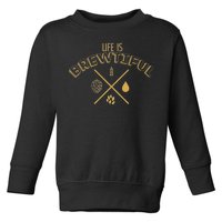 Life Is Brewtiful Toddler Sweatshirt