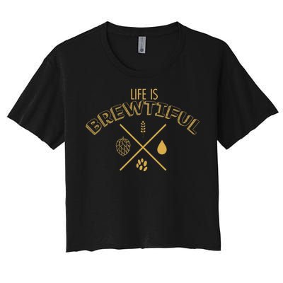 Life Is Brewtiful Women's Crop Top Tee