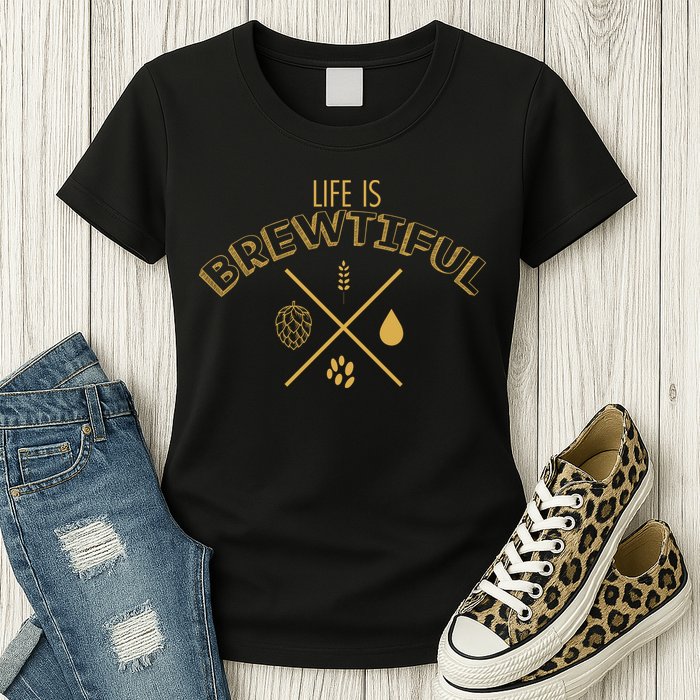 Life Is Brewtiful Womens T-Shirt
