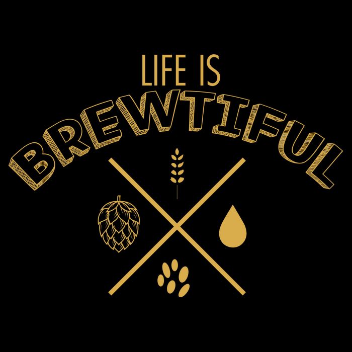 Life Is Brewtiful Womens T-Shirt