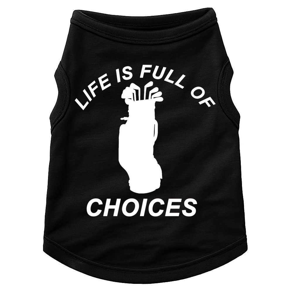 Life Is Full Of Choices Funny Golf Clubs Doggie Tank