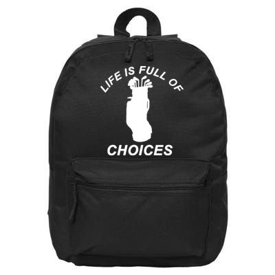 Life Is Full Of Choices Funny Golf Clubs 16 in Basic Backpack