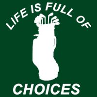 Life Is Full Of Choices Funny Golf Clubs Hoodie