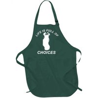 Life Is Full Of Choices Funny Golf Clubs Full-Length Apron With Pockets