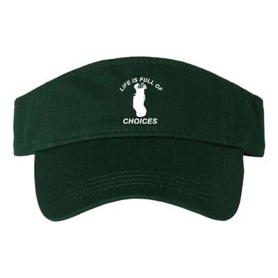 Life Is Full Of Choices Funny Golf Clubs Valucap Bio-Washed Visor