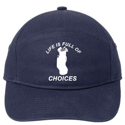 Life Is Full Of Choices Funny Golf Clubs 7-Panel Snapback Hat