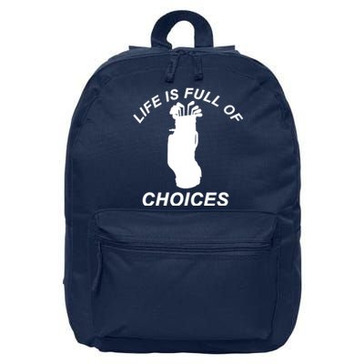 Life Is Full Of Choices Funny Golf Clubs 16 in Basic Backpack