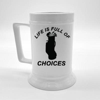 Life Is Full Of Choices Funny Golf Clubs Beer Stein