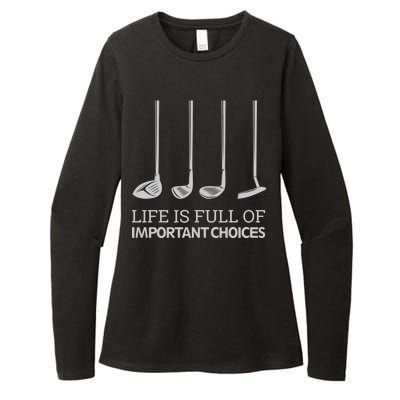 Life Is Full of Important Choices Golf Clubs Womens CVC Long Sleeve Shirt