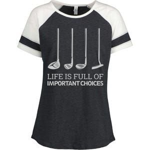 Life Is Full of Important Choices Golf Clubs Enza Ladies Jersey Colorblock Tee