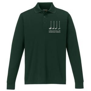 Life Is Full of Important Choices Golf Clubs Performance Long Sleeve Polo