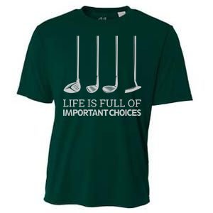 Life Is Full of Important Choices Golf Clubs Cooling Performance Crew T-Shirt