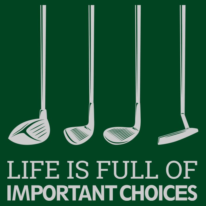 Life Is Full of Important Choices Golf Clubs Performance Shirt