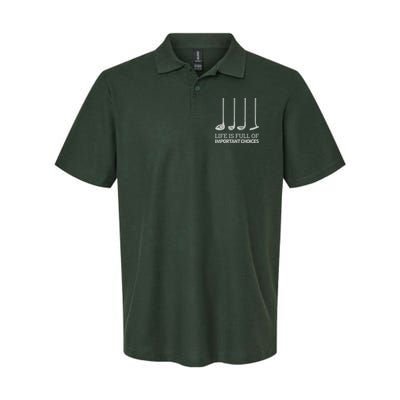 Life Is Full of Important Choices Golf Clubs Polo