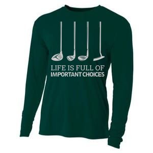 Life Is Full of Important Choices Golf Clubs Cooling Performance Long Sleeve Crew