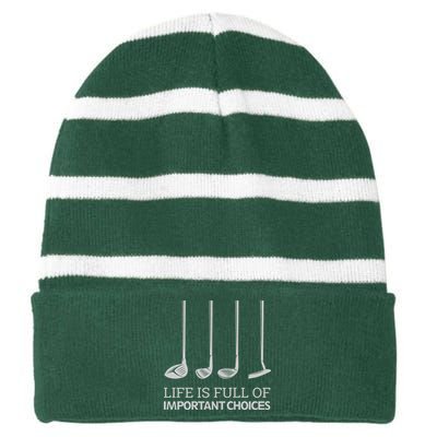 Life Is Full of Important Choices Golf Clubs Striped Beanie with Solid Band